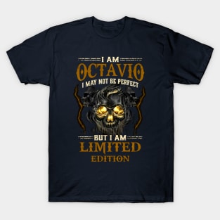 Skull I Am Octavio I May Not Be Perfect But I Am Limited Edition T-Shirt